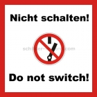 Kombischild Nicht schalten! / Do not switch!