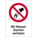 Verbotszeichen mit Text und Piktogramm: Kombischild Mit Wasser löschen verboten